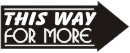 This Way For More